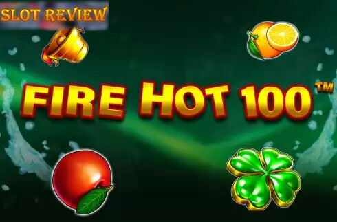 Fire Hot 100 Slot Review